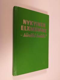 Nykyinen elämämme - siinäkö kaikki