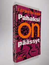 Pahaksi on päässyt