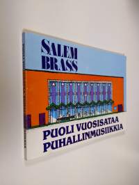 Salem brass : puoli vuosisataa puhallinmusiikkia