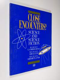 Close Encounters? - Science and Science Fiction