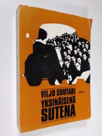 Yksinäisenä sutena : Kuljetusliiton tuho (lukematon)