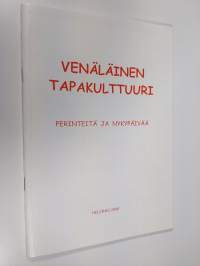 Venäläinen tapakulttuuri : perinteitä ja nykypäivää