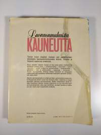 Luonnonmukaista kauneutta : tehokasta kauneudenhoitoa kotoisin keinoin