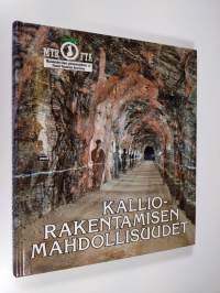 Kalliorakentamisen mahdollisuudet