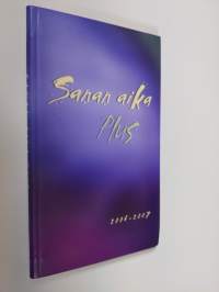 Sanan aika : Raamattua vuoden jokaiselle päivälle : kirkkovuosi 2006-2007