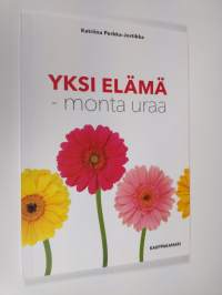 Yksi elämä - monta uraa (UUDENVEROINEN)