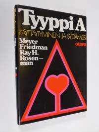 Tyyppi A : käyttäytyminen ja sydämesi