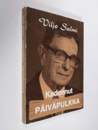 Kadonnut päiväpulkka : satakuntalaisaiheinen torppariromaani (signeerattu)