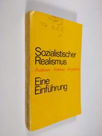 Sozialistischer Realismus - positionen, probleme, perspektiven