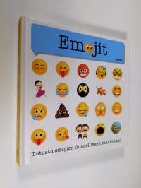 Emojit : tutustu emojien ihmeelliseen maailmaan (UUDENVEROINEN)