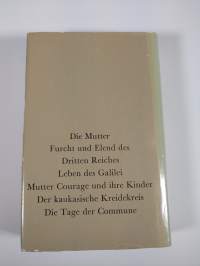 Stucke : Die Mutter, Furcht und Elend des Dritten Reiches, Leben des Galilei, Mutter Courage und ihre Kinder, Der kaukasische Kreidekreis, Die Tage der Commune