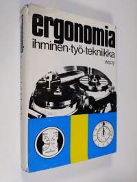 Ergonomia : ihminen : työ : tekniikka