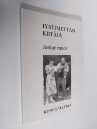 Lystimettän kiitäjä : Jaskan runot