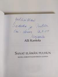 Sanat elämän puuhun : matkalla kirjoittajaryhmän kanssa (signeerattu)