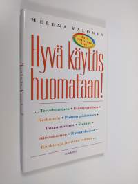 Hyvä käytös huomataan! : uusi tapatiedon opas