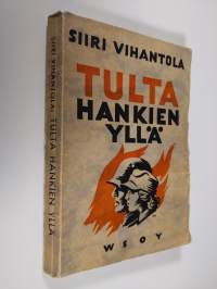 Tulta hankien yllä : kertomuksia