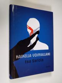 Kaikella voimallani