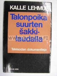 Talonpoika suurten šakkilaudalla. Talvisodan dokumentteja