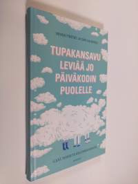 Tupakansavu leviää jo päiväkodin puolelle : lisää tarinoita koulumaailmasta (UUDENVEROINEN)