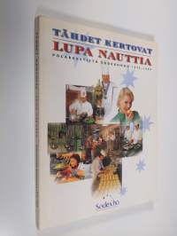 Tähdet kertovat - lupa nauttia : Polarkestistä Sodexhoon 1979-1999