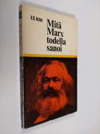 Mitä Marx todella sanoi