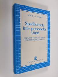 Spädbarnets interpersonella värld - ur psykoanalytiskt och utvecklingspsykologiskt perpektiv