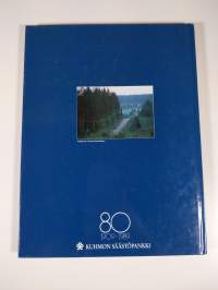 Ja alussa oli terva - Kuhmon säästöpankki 80vuotta 1909-1989