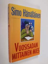 Vuosisadan mittainen mies : valehtelijan muistelmia (ERINOMAINEN)