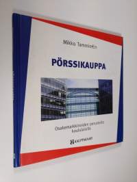 Pörssikauppa : osakemarkkinoiden perusteita koululaisille