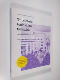 Tulkintoja, tosiasioita, tarinoita : Helsingin kauppakorkeakoulun historiaa