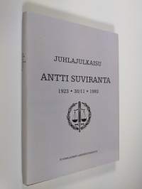 Juhlajulkaisu Antti Suviranta 1923 - 3/11 1993