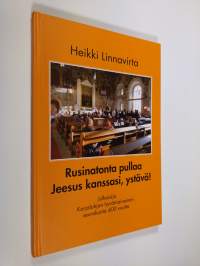 Rusinatonta pullaa : Jeesus kanssasi, ystävä! (ERINOMAINEN)