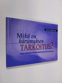 Mikä on kärsimyksen tarkoitus? : Jeesus esikuvana ja neuvonantajana tämän päivän ahdistuksissa