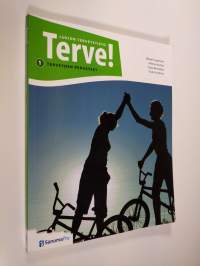 Terve! : lukion terveystieto 1 : Terveyden perusteet