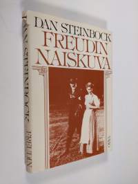 Freudin naiskuva : psykoanalyysi, naisellisuus ja feminismi