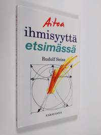 Aitoa ihmisyyttä etsimässä