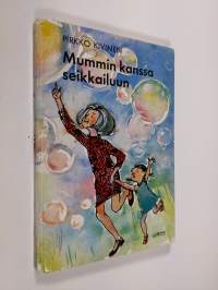 Mummin kanssa seikkailuun