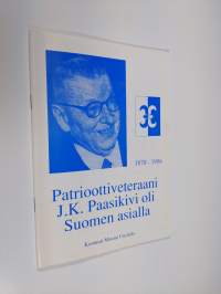 Patrioottiveteraani J. K. Paasikivi oli Suomen asialla (tekijän omiste)