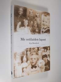 Me sotilaiden lapset