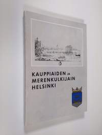 ENTISAIKAIN HELSINKI, 5 - Kauppaiden ja merenkulkijain Helsinki