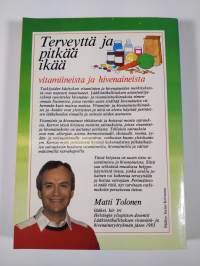 Terveyttä ja pitkää ikää : vitamiineista ja hivenaineista (signeerattu)