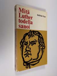 Mitä Luther todella sanoi