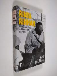 Rinta rinnan : suomenruotsalaisten joukkojen sotatiet 1939-1944