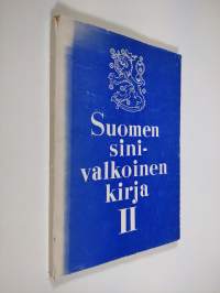 Suomen sinivalkoinen kirja 2 : Neuvostoliiton suhtautuminen Suomeen Moskovan rauhan jälkeen