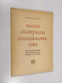 Valtiojohtoisuus ja osuuskauppaliike : osuuskauppaliikkeen suhde muihin talouspiireihin ja valtioon