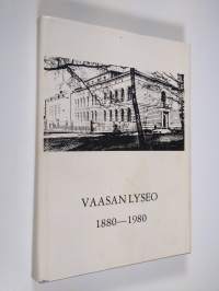 Vaasan lyseo 1880-1980