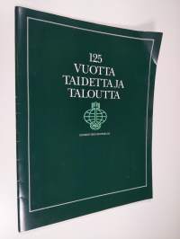 125 vuotta taidetta ja taloutta