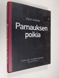 Pamauksen poikia : haastattelukirja