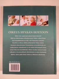 Oikeus hyvään hoitoon : tiedä oikeutesi ja pidä niistä kiinni