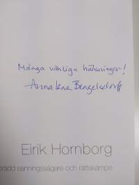 Eirik Hornborg : orädd sanningssägare och rättskämpe (signeerattu)